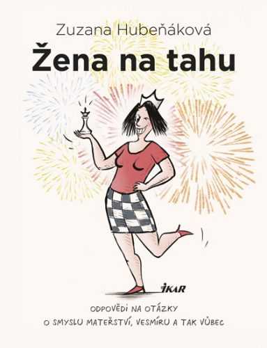 Žena na tahu - Hubeňáková Zuzana