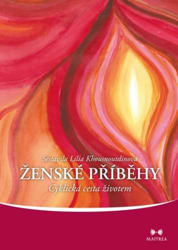 Ženské příběhy - Cyklická cesta životem - Khousnoutdinova Lilia - 14