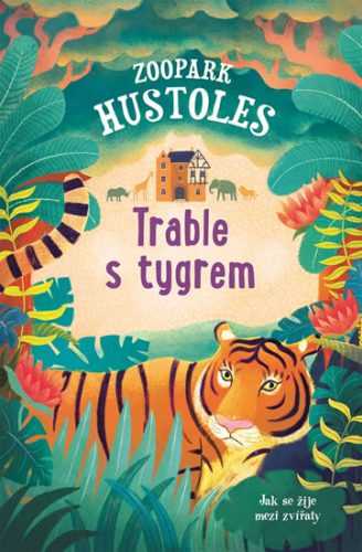 Zoopark Hustoles - Trable s tygrem - Murray Tamsyn