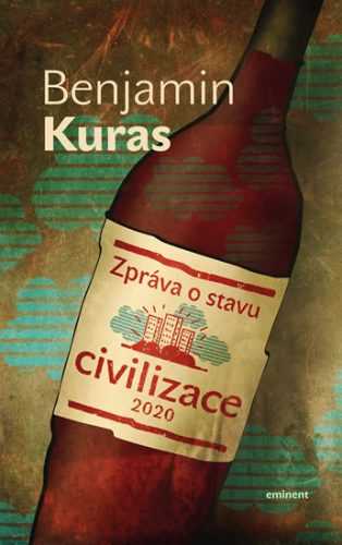 Zpráva o stavu civilizace - Kuras Benjamin