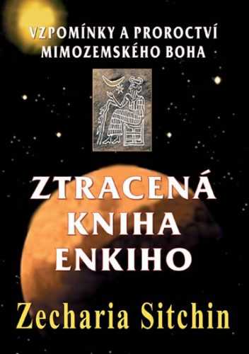 Ztracená kniha Enkiho - Sitchin Zecharia