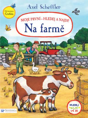 Na farmě Moje první - hledej a najdi! - Scheffler Axel