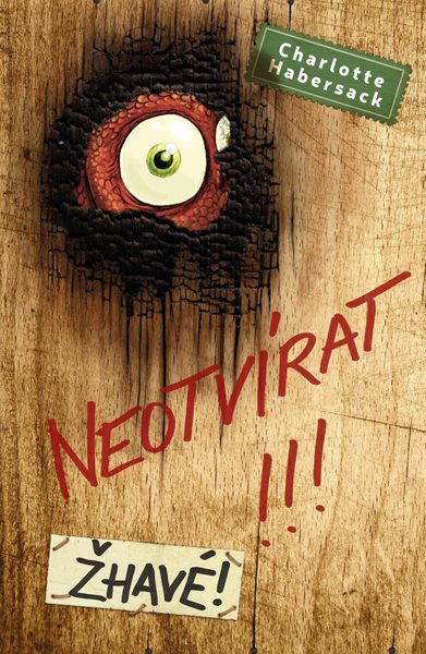 Neotvírat!!! Žhavé! - Habersack Charlotte