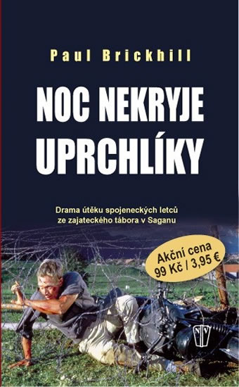 Noc nekryje uprchlíky - Brickhill Paul - 11