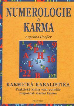 Numerologie a karma - Karmická kabalistika - Hoefler Angelika