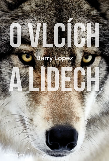 O vlcích a lidech - Lopez Barry