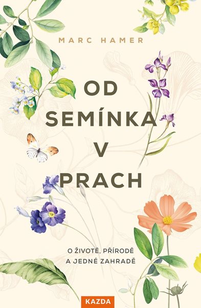 Od semínka v prach - Hamer Marc