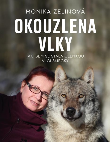 Okouzlena vlky - Zelinová Monika