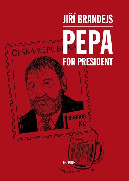 Pepa For President - Brandejs Jiří