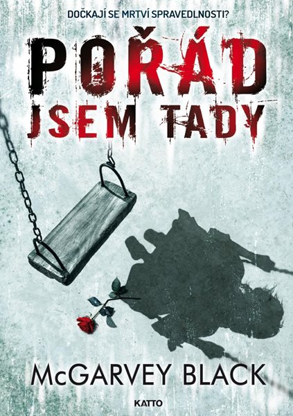 Pořád jsem tady - Black McGarvey