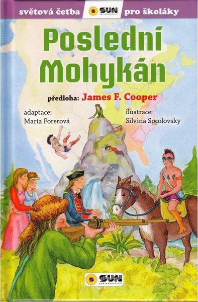 Poslední mohykán - Světová četba pro školáky - Cooper James Fenimore