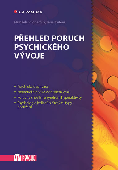 Přehled poruch psychického vývoje - Pugnerová Michaela