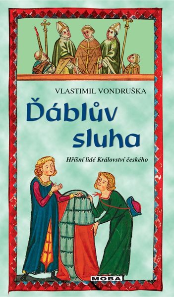 Ďáblův sluha - Hříšní lidé Království českého - Vondruška Vlastimil