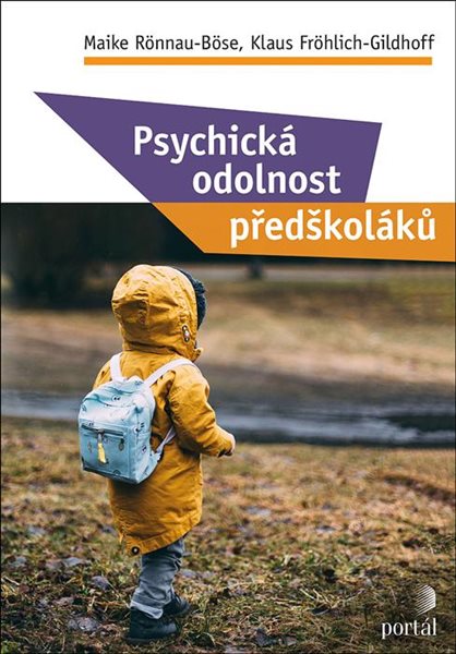 Psychická odolnost předškoláků - Rönnau-Böse Maike