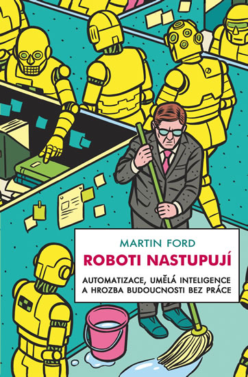 Roboti nastupují - Automatizace