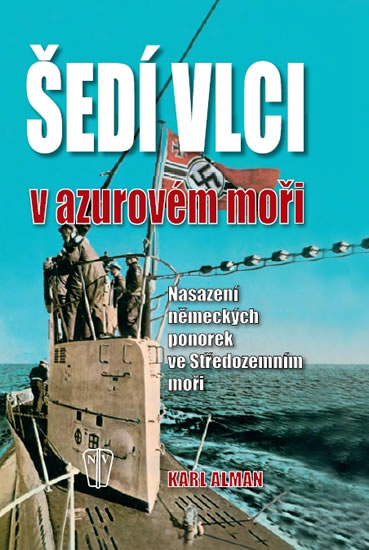 Šedí vlci v Azurovém moři – Nasazení německých ponorek ve Středozemním moři - Alman Karl - 16