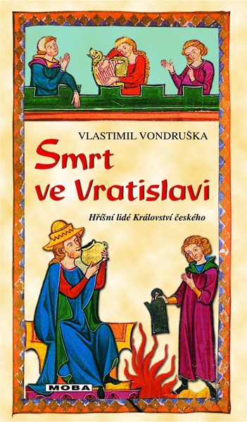 Smrt ve Vratislavi - Hříšní lidé Království českého - Vondruška Vlastimil