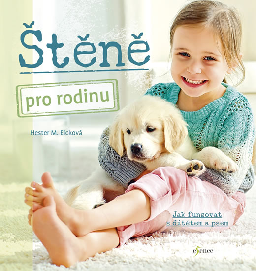 Štěně pro rodinu - Eicková Hester M.