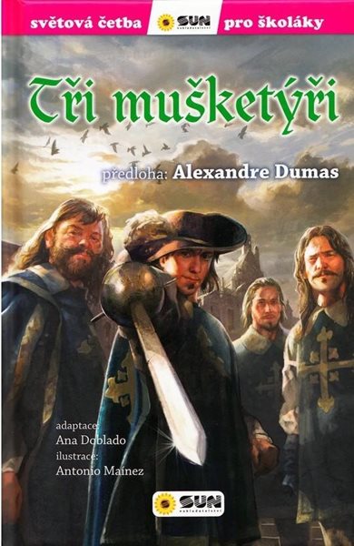 Tři mušketýři - Světová četba pro školáky - Dumas Alexandre