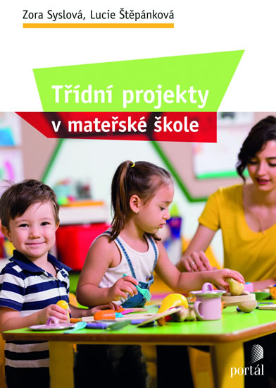 Třídní projekty v mateřské škole - Syslová Zora