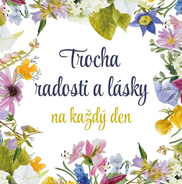 Trocha radosti a lásky na každý den - neuveden