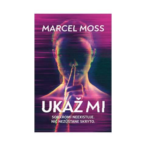 Ukaž mi - Moss Marcel