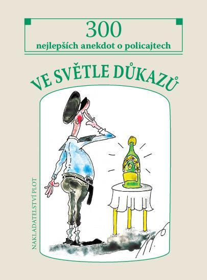 Ve světle důkazů - 300 nejlepších policejních anekdot - neuveden