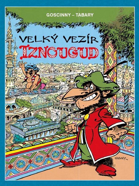 Velký vezír Iznougud - Goscinny René