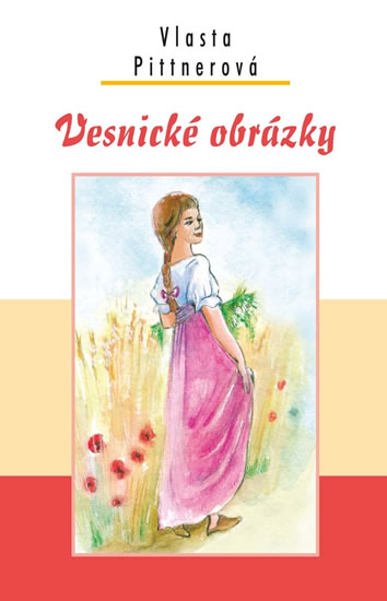 Vesnické obrázky - Pittnerová Vlasta