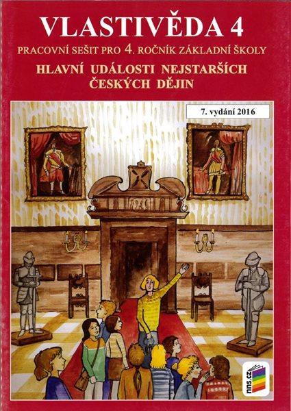 Vlastivěda 4 - Hlavní události českých dějin - pracovní sešit pro 4.r. ZŠ