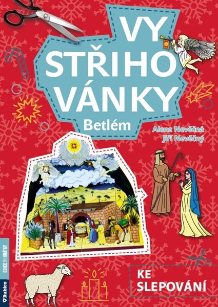 Vystřihovánky ke slepování - Betlém - Nevěční Alena a Jiří