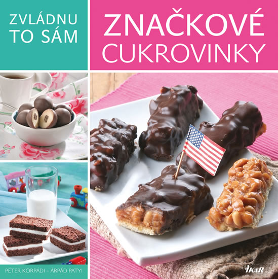 Zvládnu to sám: Značkové cukrovinky - Korpádi Péter