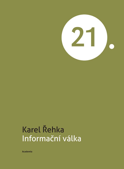 Informační válka - Řehka Karel