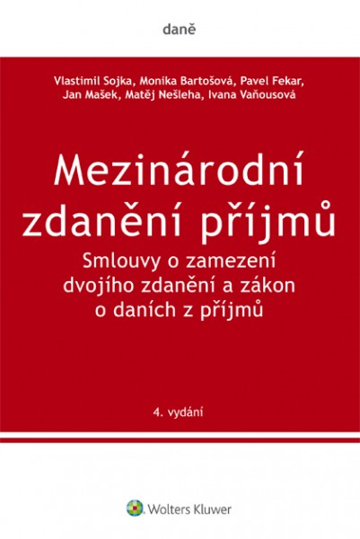 Mezinárodní zdanění příjmů. Smlouvy o zamezení dvojího zdanění a zákon o daních z příjmů - Vlastimil Sojka