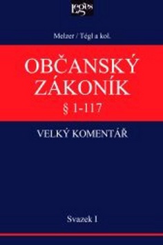 Občanský zákoník I. svazek § 1-117 Obecná ustanovení - Filip Melzer