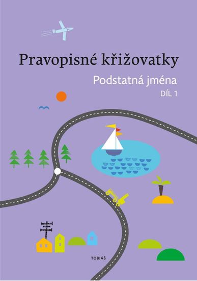 Pravopisné křižovatky Podstatná jména 1 - PaedDr. Zdeněk Topil