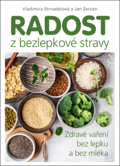 Radost z bezlepkové stravy - MUDr. Vladimíra Strnadelová