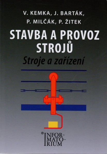 Stavba a provoz strojů - Stroje a zařízení pro SPŠ strojní - Kemka