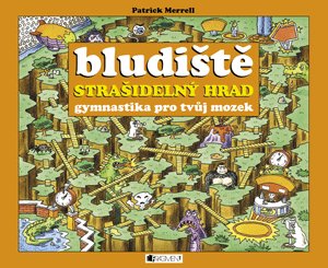 Bludiště – Strašidelný hrad - Romana Kempná