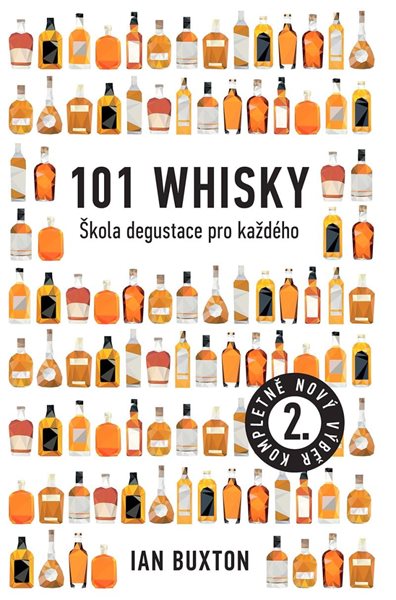 101 Whisky - Škola degustace pro každého - Buxton Ian