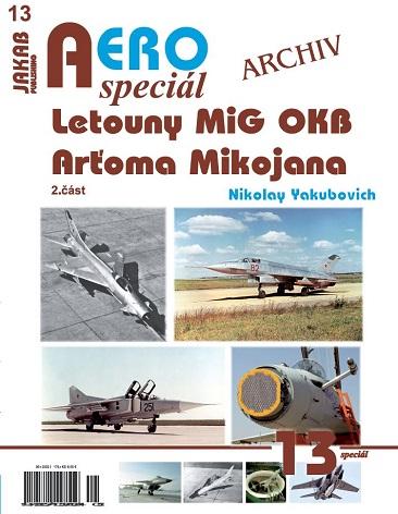 AEROspeciál 13 - Letouny MiG OKB Arťoma Mikojana 2. část - Yakubovich Nikolay