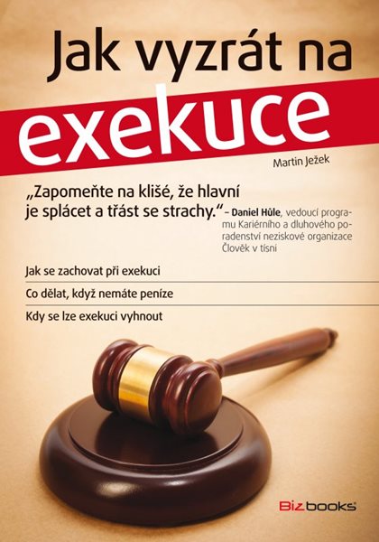 Jak vyzrát na exekuce - Ježek Martin - 15x21