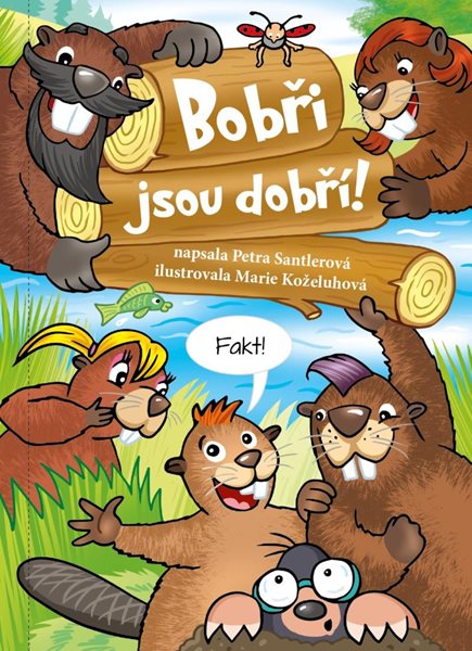 Bobři jsou dobří! - Santlerová Petra