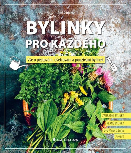 Bylinky pro každého - Vše o pěstování