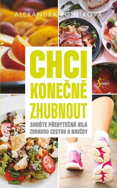 Chci konečně zhubnout - Rohlíková Alexandra