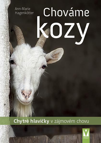 Chováme kozy - Chytré hlavičky v zájmovém chovu - Hagenkötter Ann-Marie