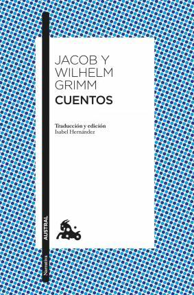 Cuentos (1) - Grimmovi Jacob a Wilhelm