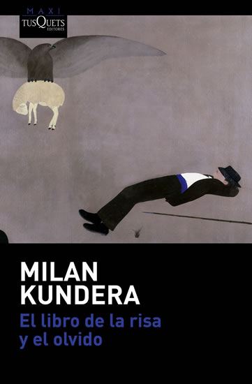 El libro de la risa y el olvido - Kundera Milan