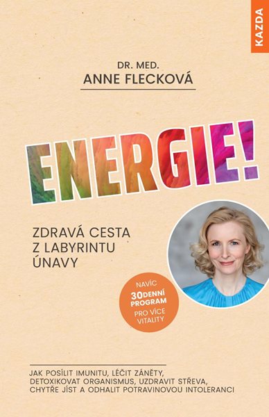 Energie! Zdravá cesta z labyrintu únavy - Flecková Anne