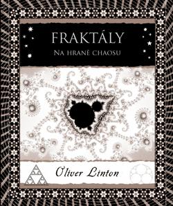 Fraktály - Na hraně chaosu - Linton Oliver